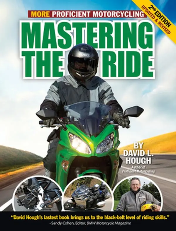 USED-Mastering the Ride: More Proficient Motorcycling by Hough, David L. (Paperback)
