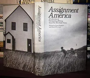 USED-Assignment America: A Collection of Outstanding Writing from the New York Times by Gene Roberts (Hardcover)