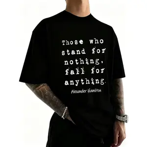 Cotton Alexander Hamilton - Famous Inspirational Quote Design Round Neck Short Sleeve T-Shirt Women's Men Graphic Tee