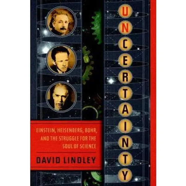 USED Book - Uncertainty: Einstein, Heisenberg, Bohr, and the Struggle for the Soul of Science by David Lindley (Hardcover) - english