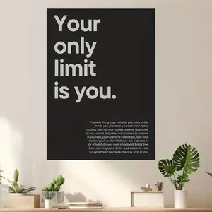 Your Only Limit Is Yourself Motivational Poster - Self-Limitation Belief Wall Decor, Modern Minimalist Black and White Frameless Canvas Print, Home Office Gym Motivational Quote Sign, Goal Setting and Success Mindset - Frameless Wallpaper