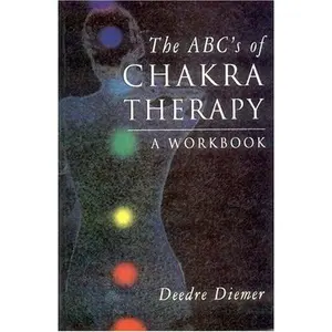 USED-The ABC's of Chakra Therapy by Deedre Diemer (Paperback)