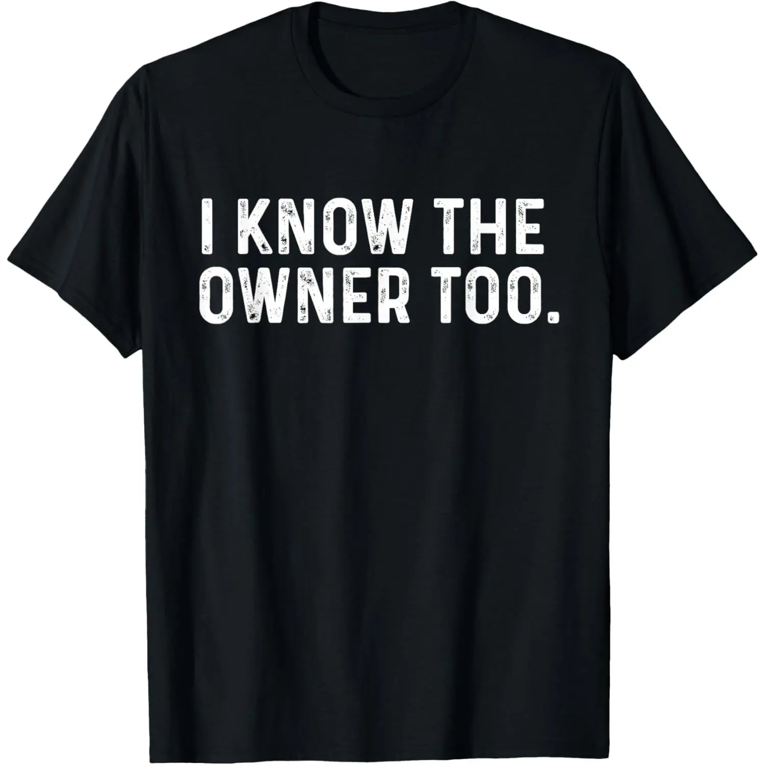 I Know The Owner Too - Bartender Tapster Bartending Bar Pub T-Shirt