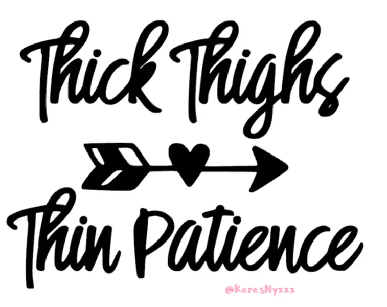 Thick Thighs Thin Patience Vinyl Decal Sticker Decor Decorative