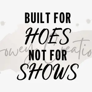 Not For Shows - Automotive and Home Vinyl Decal