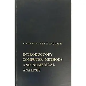 USED-Introductory Computer Mehtods and Numerical Analysis by RALPH H. PENNINGTON (Unknown)