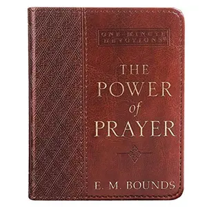 One-Minute Devotions the Power of Prayer -- Edward M. Bounds - Hardcover