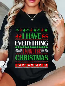 100% Cotton I Have Everything I Want for Christmas Its Me I'm Everything T-Shirt Fashion Tshirt