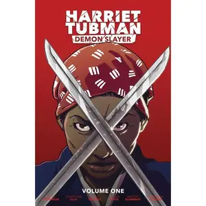 HARRIET TUBMAN DEMON SLAYER VOL 01 TP COURTLAND ELLIS CVR