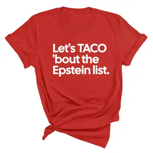 Let's Taco 'bout the Epstein List Unisex Tee
