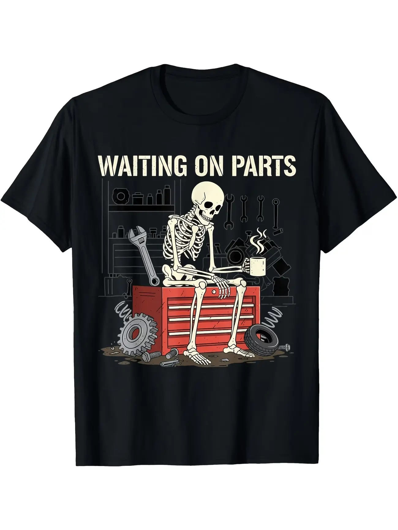 Waiting On Parts Funny Skeleton Auto Mechanic Technician TShirt for Men Women Couple Trendy Tops Short Sleeve Street Style Comfort Tee Casual Summer Tee MustHave Fashionable Tee