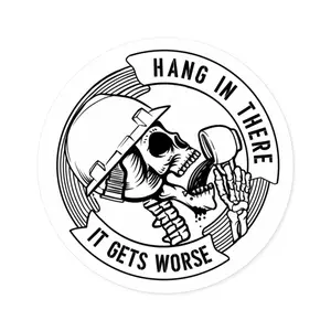 Hang in There It Gets Worse Sticker, White Vinyl Decal, Construction Worker, Durable Weather-Resistant Sticker for Hard Hat or Tool Box