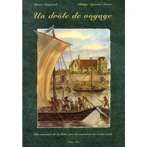 USED-Un drôle de voyage. Une remontée de la Loire avec les mariniers au XVIIème siècle (French Edition) by Claude Seignolle (Paperback)