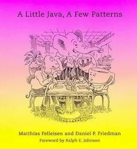 USED-A Little Java, A Few Patterns by Matthias Felleisen (Paperback)