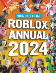 USED-100% Unofficial Roblox Annual 2024 by unknown author (Hardcover)