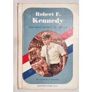 USED-Robert F. Kennedy: Man Who Dared to Dream (Americans All) by Charles Parlin Graves (Hardcover)