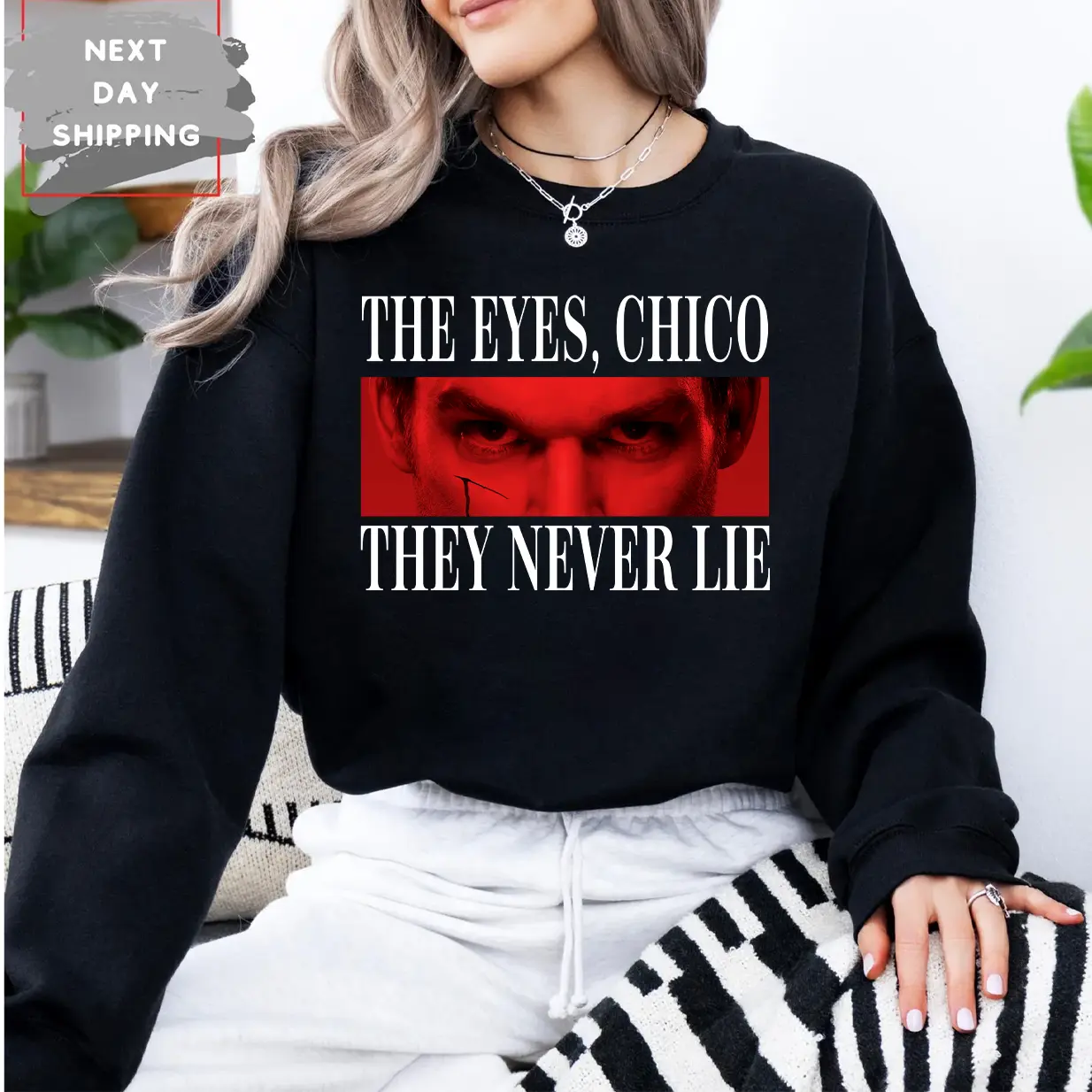 Dextter Morgan The Eyes Chico They Never Lie TShirt, Dexxter vintage shirt, Dexxter Sweatshirt Hoodie