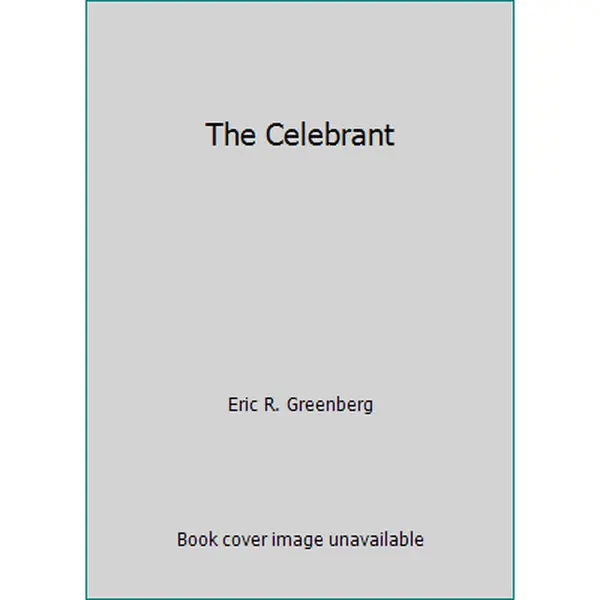 USED-The Celebrant by Eric R. Greenberg (Paperback)