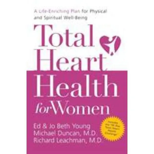 USED-Total Heart Health for Women: A Life-Enriching Plan for Physical and Spiritual Well-Being by Young, Ed (Paperback)