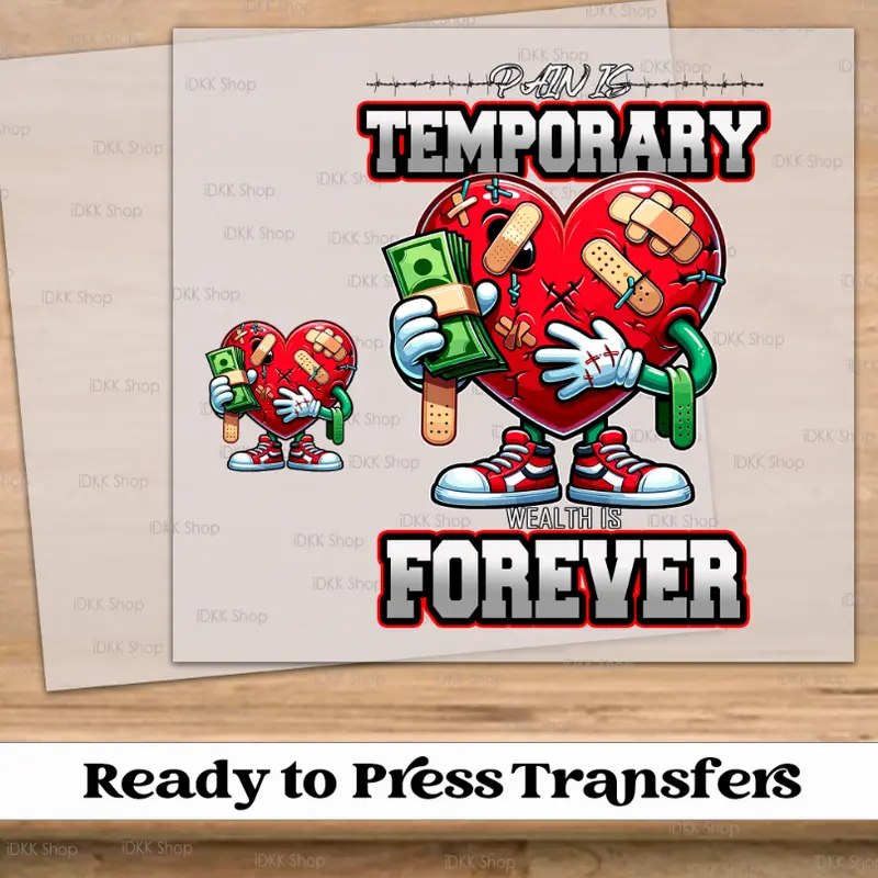 Pain is Temporary Wealth is Forever DTF Transfer | Ready to Press Tshirt Transfers