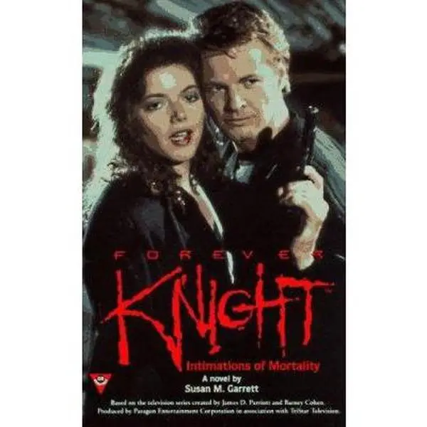 USED-Forever Knight: Intimations of Mortality (Forever Knight) by Susan Garrett (Unknown)