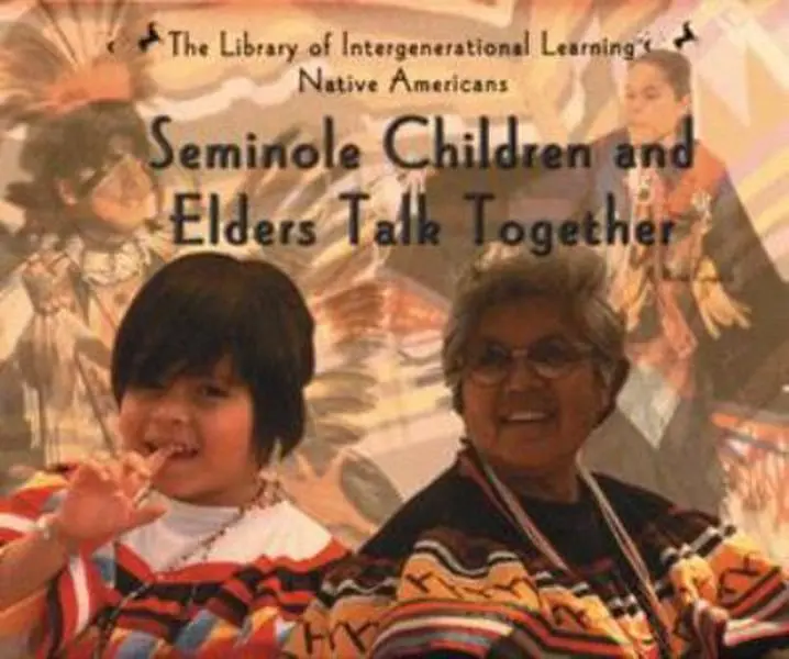 USED-Seminole Children and Elders Talk Together by Kavasch, E. Barrie (Hardcover)