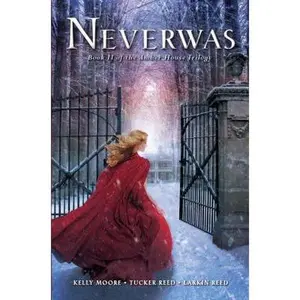 USED-Neverwas (Amber House, Book 2) by Moore, Kelly (Hardcover)