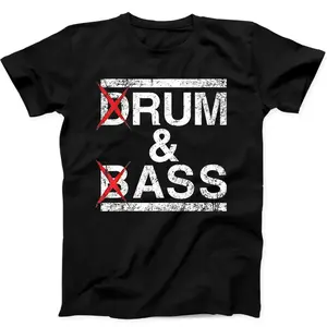 Drum And Bass Rum And Ass Lovers Joke Saying Funny Music Gift Tee Black T Shirt