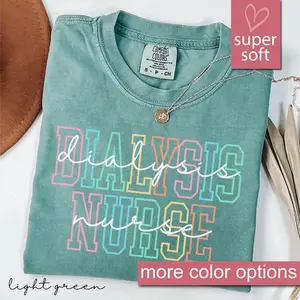 Comfort Colors Dialysis Nurse Shirt, Nurse Appreciation Week Shirt, Gift For Dialysis Nurse, Dialysis Nursing Birthday Gift, Back To School Graphic Tees