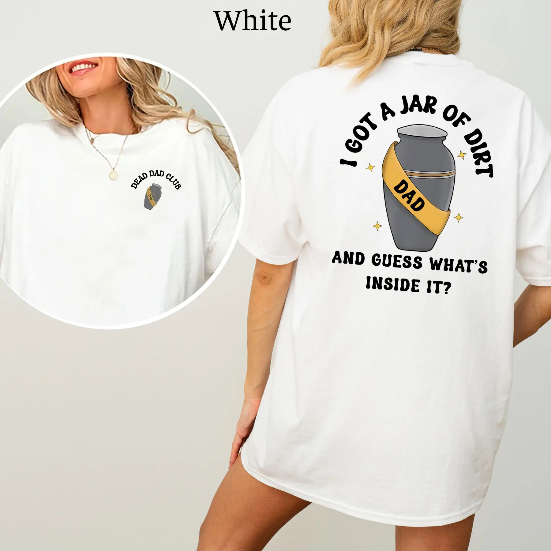 Jar Of Dirt - Dead Dad 2-Side T-Shirt, Dead Dad Joke Graphics T-Shirt, Urn Dad Funny Joke Tee, Funny Halloween Tee, Women's Gifts, Casual Womenswear, Unisex