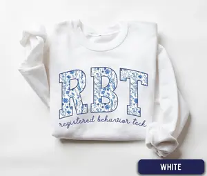 Floral RBT Short Sleeve T-SHIRT OR Sweatshirt  , Registered Behavior Technician Crewneck, Coquette RBT shirt, Gift for Behavior Analyst Therapist, Aba Therapist Shirt