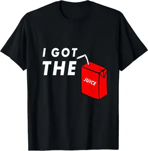 100% cotton Unisex I Got The Juice Carton Juice T-shirt Juice Slang Juicy Tee T-Shirt