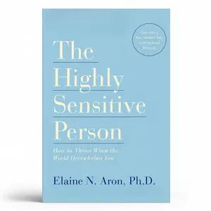 The Highly Sensitive Person: How to Thrive When the World Overwhelms You Paperback