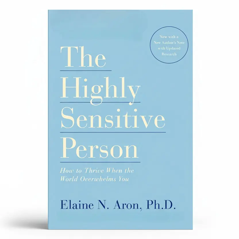 The Highly Sensitive Person: How to Thrive When the World Overwhelms You Paperback