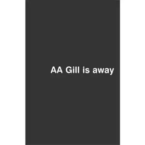USED-Aa Gill Is Away by A. A. Gill (Paperback)