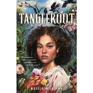 Tangleroot -- Kalela Williams, Hardcover