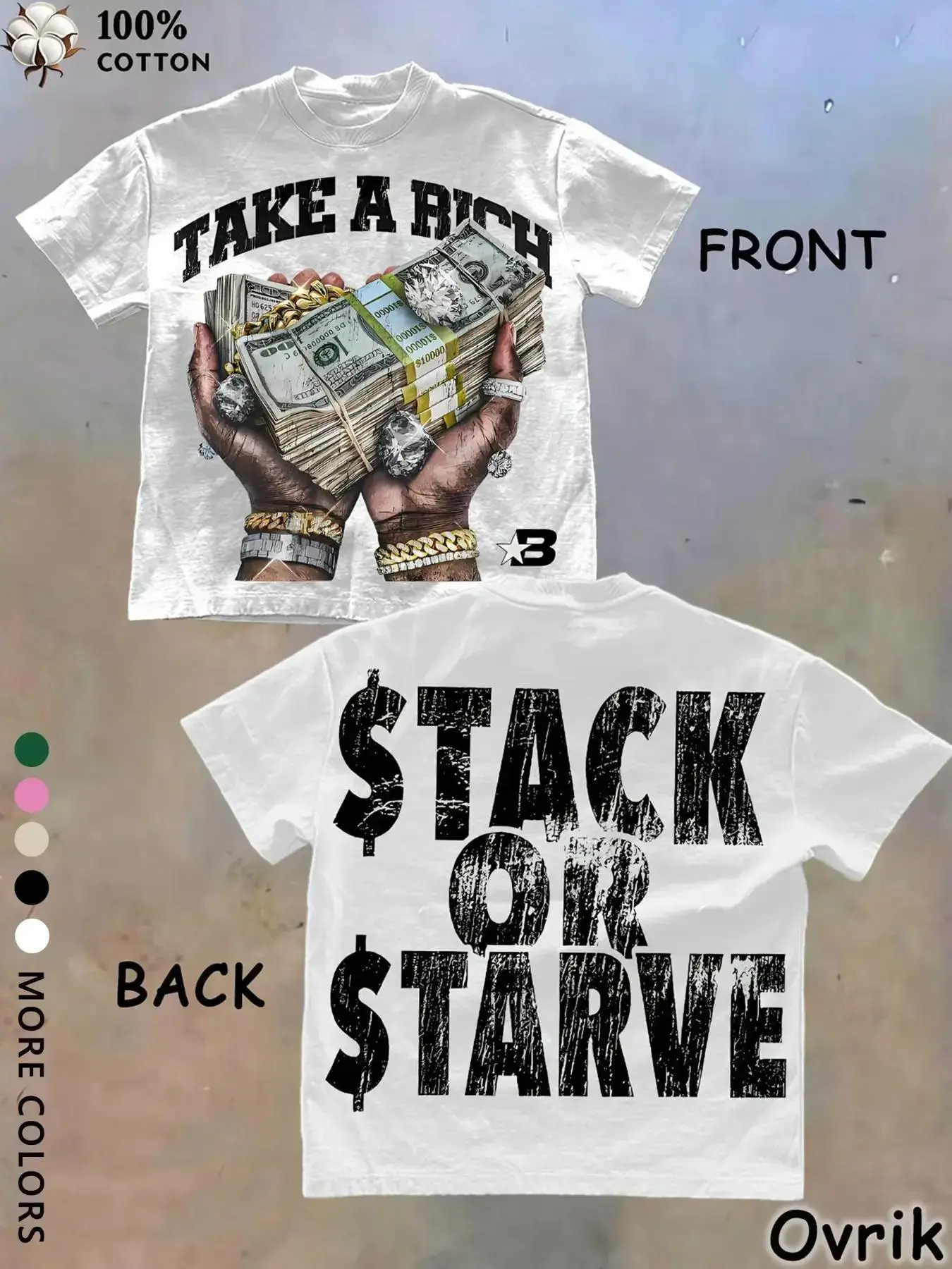 Unisex Y2K Clothing Hip Hop Money  T-Shirt - "Take A Rich / Stack Or Starve" Hustle Streetwear  for Rap Fans, Trap Lovers & Urban Hustlers, Cotton Casual Top for Concert, Festival & Daily Street Style good graphic tees