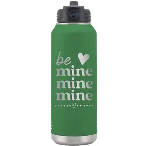Be Mine Mine Mine 32 oz Water Bottle | Green
