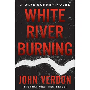 USED-White River Burning: A Dave Gurney Novel: Book 6 by Verdon, John (Hardcover)
