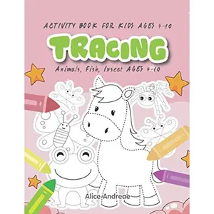 Tracing: activity books for kids ages 4-10 animals, fish, insect ages 4-10 Paperback – July 22, 2019