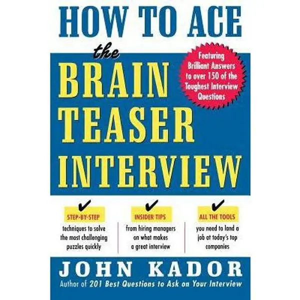 USED-How to Ace the Brainteaser Interview by John Kador (Paperback)