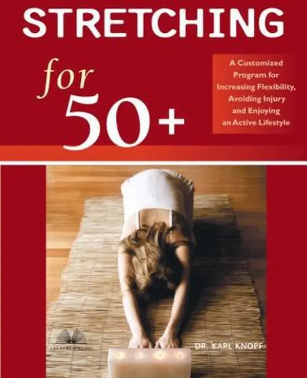 USED Book - Stretching for 50+: A Customized Program For Increasing Flexibility, Avoiding Injury And Enjoying An Active Lifestyle by Karl Knopf (Paperback) - english