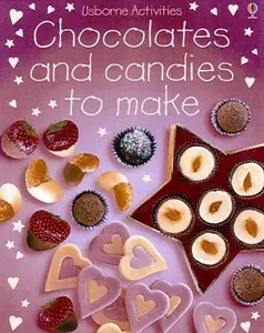 USED-Chocolates And Candies to Make (Children's Cooking) by Rebecca Gilpin (Paperback)
