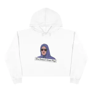 Crop Hoodie — Graphic 'She Doesn't Even Pep!' Cropped Pullover