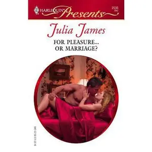 USED Book - For Pleasure...Or Marriage? (Models & Millionaires, 3) by Julia James (Unknown) - english