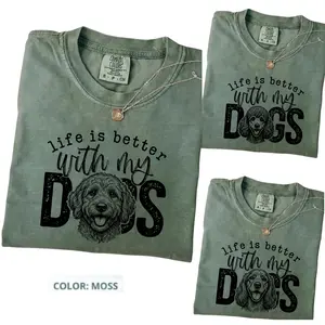 [Sale Up To 50%] Life Is Better With My Dogs Shirt Comfort Colors Moss, 50+ Dog Breeds, Rottweiler Doberman Bulldog Dog Lover Gift, Funny Pet Tee