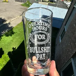 Overtime Hours For BS Pay Engraved 16oz Drinking Glass