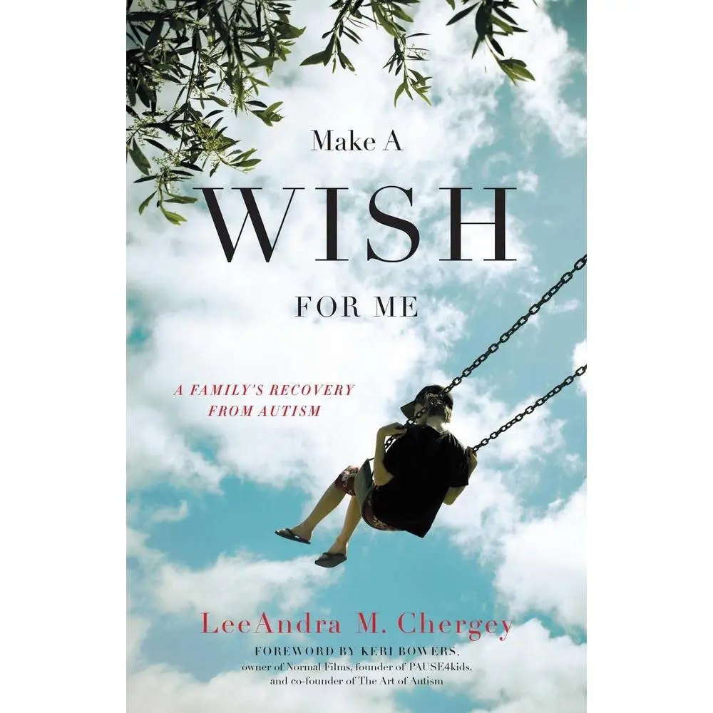 USED-Make a Wish for Me: A Family's Recovery from Autism by Chergey, Leeandra (Paperback)