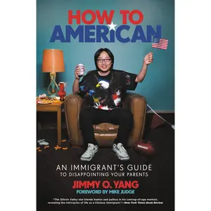 How to American by Jimmy O. Yang, Mike Judge [Paperback Book]