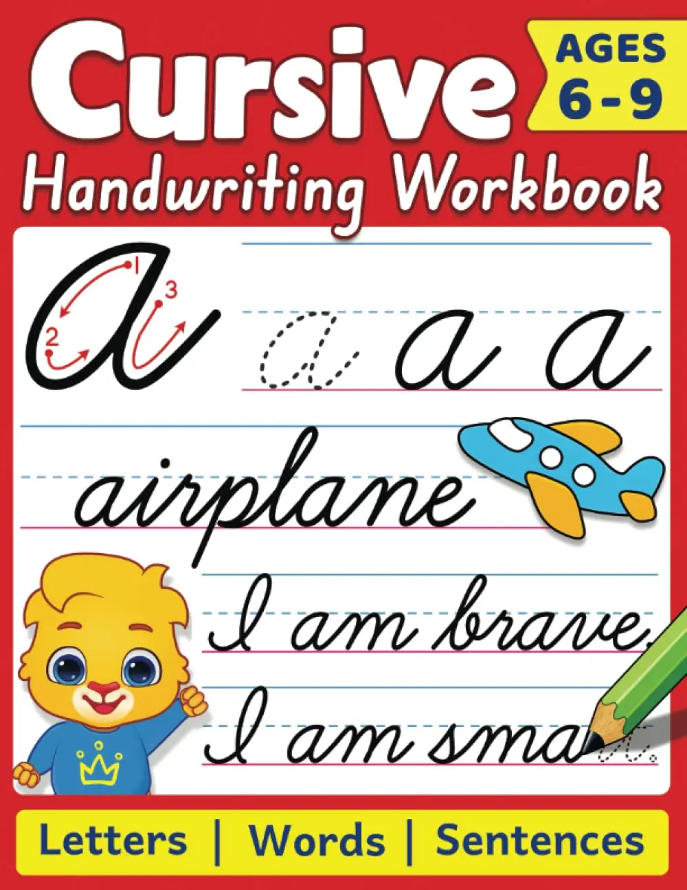 Cursive Handwriting Workbook: Cursive Writing Practice Book For Kids | 100+Pages To Learn Cursive Handwriting | Practice Penmanship With Positive ... |Write Alphabet Letters, Words & Sentences
